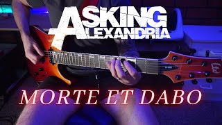 Asking Alexandria  Morte et Dabo  GUITAR COVER [upl. by Wincer261]