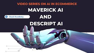 Maverick AI and Descript AI  AI Video Series 12  Daad Global [upl. by Einberger]