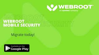 2022 Webroot Mobile Security App Upgrade [upl. by Elletnohs]