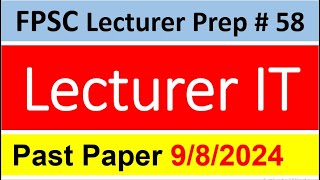 FPSC Lecturer IT Female Past Paper 9 Aug 2024 Solution  FPSC Computer Science Lecturer Past Paper [upl. by Amhser620]