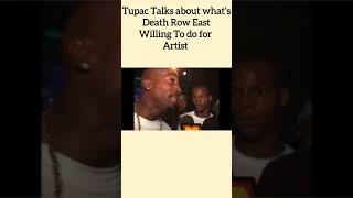 Tupac Talks About What’s Death Row East Willing To Do For Artistshorts [upl. by Web]