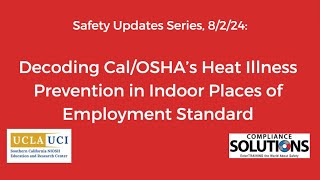 Safety Updates Webinar Series CalOSHAs Heat Illness Prevention in Indoor Places of Employment [upl. by Allistir898]