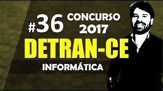 Concurso DETRAN CE 2017 aula 36 de informática [upl. by Hurwit852]