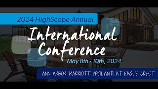 Youre Invited to HighScopes Annual International Conference [upl. by Alanna179]