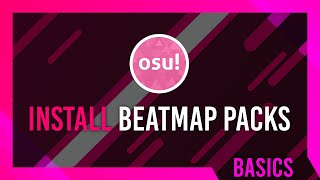 FindInstall Beatmap Packs  osu Guide  Simple  Updated [upl. by Hake326]