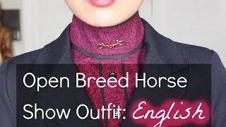 What to Wear to an Open Breed Horse Show English [upl. by Samohtnhoj]