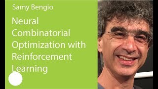 14 Neural Combinatorial Optimization with Reinforcement Learning Samy Bengio [upl. by Limay]