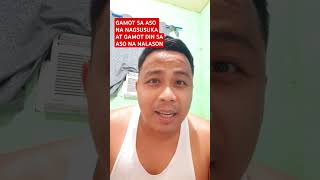 GAMOT SA ASO NA NAGSUSUKA AT GAMOT DIN SA ASO NA NALASON dog pets doglover mydogs [upl. by Neeruan]