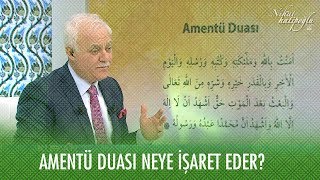 Amentü duası neye işaret eder  Nihat Hatipoğlu ile Kuran ve Sünnet 19 Ocak [upl. by Romy]