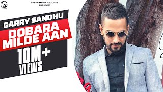 DOBARA MILDE AAN GARRY SANDHU  👍 2019 [upl. by Ause]