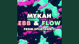 Ebb amp Flow From quotSplatoon 2quot [upl. by Humbert]