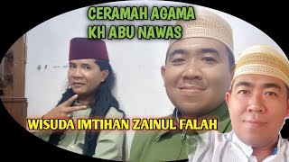 KH ABU NAWAS  ZAINUL FALAH  CERAMAH AGAMA [upl. by Robinia]