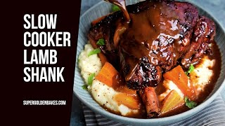 Slow Cooker Lamb Shanks  Supergolden Bakes [upl. by Burrus]