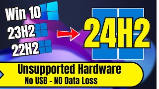 How to UPGRADE to Windows 11 24H2 on Unsupported Hardware No USB amp No Data LOSS [upl. by Adianes841]