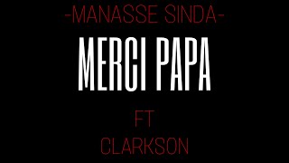 Manassé Sinda  MERCI PAPA ft Clarkson [upl. by Ji800]