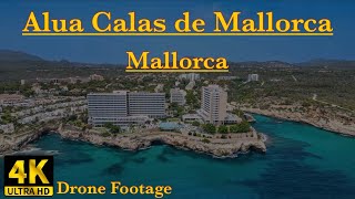 Alua Calas de Mallorca Resort Mallorca Spain 4K Drone Footage [upl. by Yramesor991]