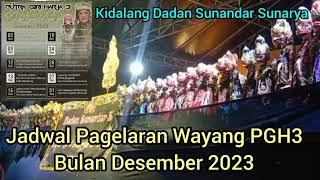 Jadwal wayang golek Desember 2023 PGH3 kidalang Dadan Sunandar Sunarya [upl. by Etnovert]