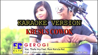 Tapsel Karaoke  GEROGI  Thofa Harahap Ft Rani Kalista No Vocal Cowok [upl. by Charteris]