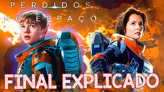 Perdidos no Espaço 2 temporada FINAL EXPLICADO  NETFLIX [upl. by Mis]