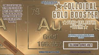 ★Colloidal Gold Booster Au★ 79Hz  196967Hz 1111Hz Youth Vitality Intelligence Spiritual [upl. by Crawford]