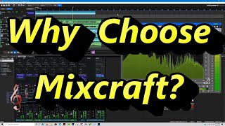 Why Choose Mixcraft for your DAW software  3 reasons Acoustica Mixcraft 9 Pro Studio makes sense [upl. by Argile929]