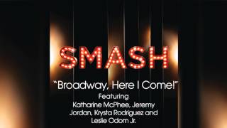 Broadway Here I Come  SMASH Cast [upl. by Nichola752]