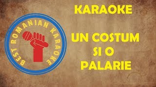 KARAOKE Un costum si o palarie versuri negativ 2019 [upl. by Solly129]