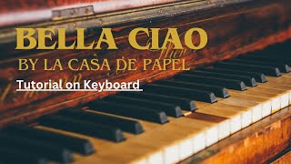 Bella ciao  By la casa de papel  Tutorial on Keyboard 🎹  Musiciansunildixit music piano love [upl. by Tucker]