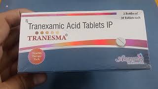 TRANESMA Tablet  Tranexamic Acid Tablets IP  TRANESMA Tablet Uses Side effects Benefits Dosage [upl. by Canfield]