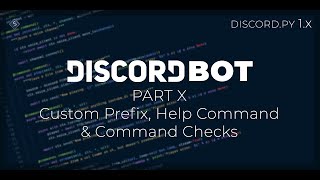 Discord bots w discordpy rewrite  Part 10  Custom prefix help command and Check [upl. by Dru]