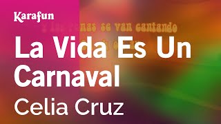 La vida es un carnaval  Celia Cruz  Versión Karaoke  KaraFun [upl. by Ulrike946]