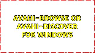 avahibrowse or avahidiscover for Windows 2 Solutions [upl. by Diena654]