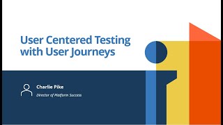 User Centered Testing with User Journeys [upl. by Aralomo]