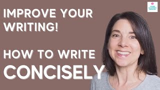 4 Tips to IMPROVE YOUR WRITING How to Write Concisely and Clearly [upl. by Hailahk]