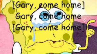 Gary Come Home Spongebob Squarepants Pictures and On Screen Lyrics [upl. by Nytsirt92]