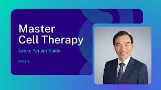 From Lab to Patient Steve Oh’s Guide to Mastering Cell Therapy Process Development  Part 2 [upl. by Ynaitirb]