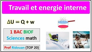 travail et énergie interne 1Bac SM [upl. by Mecke937]