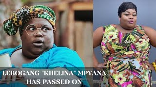 Actress and Comedian Lebogang Khelina Mpyana has passed on 💔 [upl. by Lynnet]