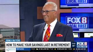 Mike Martinez  FOX 8  4 Tips to Help Ensure You Dont Outlive Your Retirement Savings [upl. by Mide]