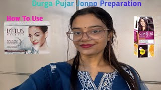 Durga Pujar Preparation  How To Use Lotus Herbals Diamond Facial Kit Loreal Paris Hair Color [upl. by Levitus]