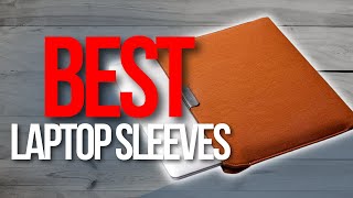 🖥️ TOP 5 BEST Laptop Sleeves  Best Laptop Cases Review [upl. by Aldrich]