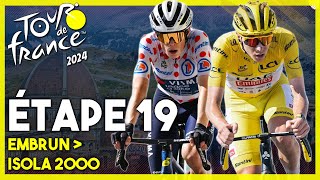 TOUR DE FRANCE 2024 ETAPE 19  EMBRUN › ISOLA 2000 [upl. by Uel]