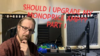 Should I Upgrade Monoprice Stageright 15w Amp Part 1 Reverb Tank [upl. by Ursola17]