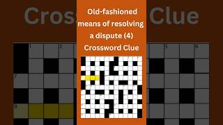 Old fashioned means of resolving a dispute 4 Crossword Clue crossword crosswordpuzzles [upl. by Yaffit]