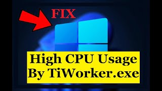 FIX High CPU Usage By TiWorkerexe on Windows 11 [upl. by Ettevey]