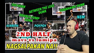 MAVS PHENOMENAL VS LUMIPA 2ND HALF REACTION [upl. by Nylleoj]