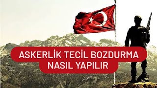 ASKERLİK TECİL BOZDURMA NASIL YAPILIR  ASKERLİK ERTELEME İPTALİ NASIL YAPILIR [upl. by Nicolette611]