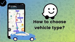 How to choose vehicle type on Waze  Waze Tips [upl. by Akins]