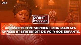 POINT DACCORD  ACCUSEE DETRE SORCIERE MON MARI MA CHASSEE ET MINTERDIT DE VOIR NOS ENFANTS [upl. by Nyasuh963]