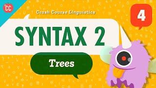 Syntax  Trees Crash Course Linguistics 4 [upl. by Neevan]